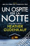 Un ospite per la notte. E-book. Formato EPUB ebook di Heather Gudenkauf