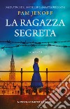 La ragazza segreta. E-book. Formato EPUB ebook di Pam Jenoff