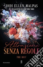 Attrazione senza regole. The Brit. E-book. Formato EPUB ebook