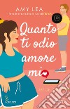 Quanto ti odio, amore mio. Set on You. E-book. Formato EPUB ebook