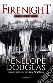 Fire night. Devil's night series 4.5. E-book. Formato EPUB ebook di Penelope Douglas