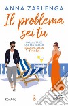 Il problema sei tu. E-book. Formato EPUB ebook