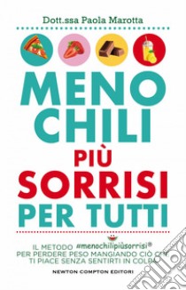 Meno chili più sorrisi per tutti. E-book. Formato EPUB ebook di Paola Marotta