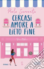 Cercasi amore a lieto fine. E-book. Formato EPUB ebook