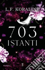 703 istanti. E-book. Formato EPUB ebook