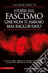 Storie sul fascismo che non ti hanno mai raccontato. E-book. Formato EPUB ebook