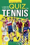 Il grande libro dei quiz sul tennis. E-book. Formato EPUB ebook di Matteo Renzoni
