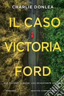 Il caso Victoria Ford. E-book. Formato EPUB ebook di Charlie Donlea