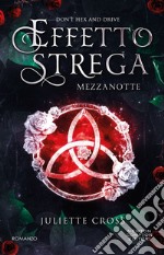 Effetto strega. Mezzanotte. E-book. Formato EPUB