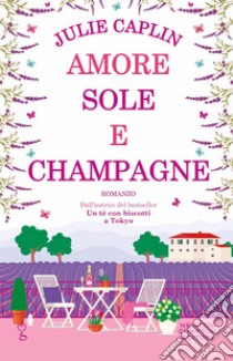 Amore, sole e champagne. E-book. Formato EPUB ebook di Julie Caplin