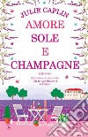 Amore, sole e champagne. E-book. Formato EPUB ebook