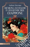 Demoni, fantasmi e leggende del Giappone. E-book. Formato EPUB ebook