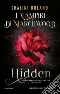 I vampiri di Marchwood. Hidden. E-book. Formato EPUB ebook di Shalini Boland