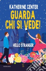 Guarda chi si vede! Hello Stranger. E-book. Formato EPUB ebook