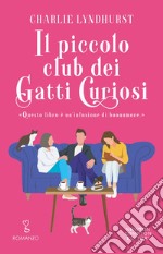 Il piccolo club dei gatti curiosi. E-book. Formato EPUB ebook