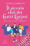 Il piccolo club dei gatti curiosi. E-book. Formato EPUB ebook