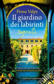 Il giardino dei labirinti segreti. E-book. Formato EPUB ebook di Fiona Valpy