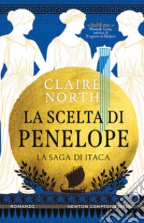 La scelta di Penelope. La saga di Itaca. E-book. Formato EPUB ebook di Claire North