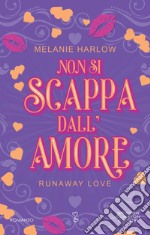 Non si scappa dall'amore. E-book. Formato EPUB ebook