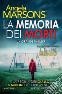 La memoria dei morti. E-book. Formato EPUB ebook di Angela Marsons