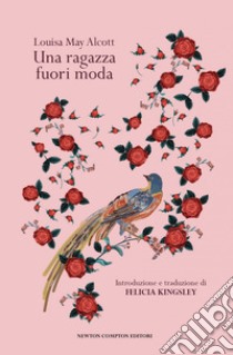 Una ragazza fuori moda. E-book. Formato EPUB ebook di May Louisa Alcott