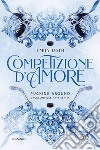 Competizione d'amore. E-book. Formato EPUB ebook di Emily Rath