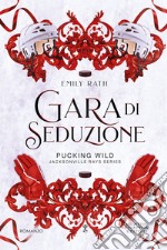 Gara di seduzione. E-book. Formato EPUB ebook