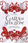 Gara di seduzione. E-book. Formato EPUB ebook di Emily Rath