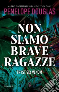 Non siamo brave ragazze. E-book. Formato EPUB ebook
