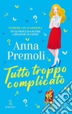 Tutto troppo complicato. E-book. Formato EPUB ebook