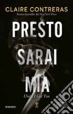 Presto sarai mia. E-book. Formato EPUB ebook