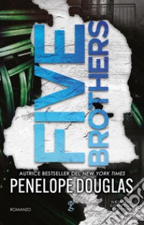 Five Brothers. E-book. Formato EPUB ebook di Penelope Douglas