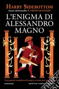 L'enigma di Alessandro Magno. E-book. Formato EPUB ebook di Harry Sidebottom