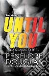 Da quando ci sei tu. Until You. E-book. Formato EPUB ebook