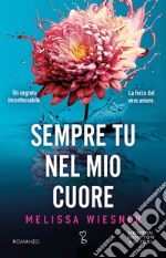 Sempre tu nel mio cuore. E-book. Formato EPUB ebook