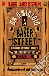 Un omicidio a Baker Street. E-book. Formato EPUB ebook di Lee Jackson