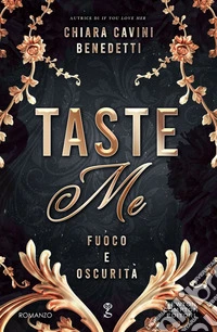 Taste Me. Fuoco e oscurità. E-book. Formato EPUB ebook
