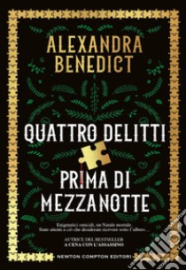 Quattro delitti prima di mezzanotte. E-book. Formato EPUB ebook di Alexandra Benedict