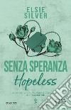 Senza speranza. Hopeless. E-book. Formato EPUB ebook di Elsie Silver