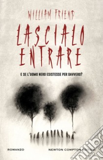 Lascialo entrare. E-book. Formato EPUB ebook di William Friend