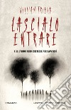 Lascialo entrare. E-book. Formato EPUB ebook di William Friend