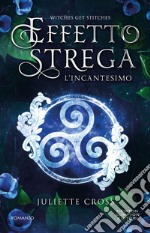 Effetto strega. L'incantesimo. E-book. Formato EPUB