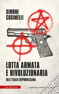 Lotta armata e rivoluzionaria nell'Italia repubblicana. E-book. Formato EPUB ebook