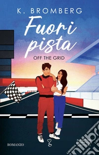 Fuori pista. Off the Grid. E-book. Formato EPUB ebook