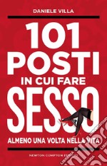 101 posti in cui fare sesso almeno una volta nella vita. E-book. Formato EPUB ebook