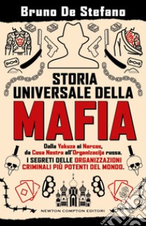 Storia universale della mafia. E-book. Formato EPUB ebook di De Bruno Stefano