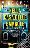 Nella casa delle bambole. Il mistero di Kathy Stone. E-book. Formato EPUB ebook di Mike Omer