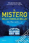 Il mistero della famiglia Bellay. E-book. Formato EPUB ebook di Ruth Kelly