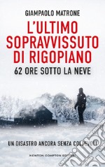 L'ultimo sopravvissuto di Rigopiano. E-book. Formato EPUB ebook