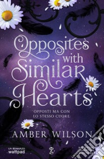 Opposites with Similar Hearts. E-book. Formato EPUB ebook di Amber Wilson